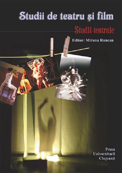 Cartea Studii teatrale Vol.1 Studii de teatru si film de Studii teatrale Vol.1 Studii de teatru si film
