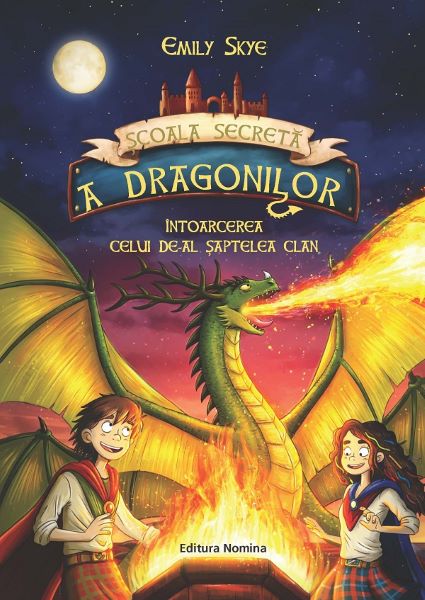 Cartea Scoala secreta a dragonilor Vol.3. Intoarcerea celui de-al saptelea clan de Emily Skye