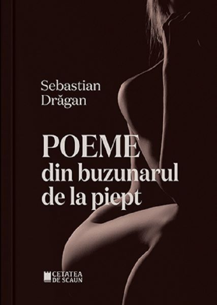 Cartea Poeme din buzunarul de la piept de Sebastian Dragan