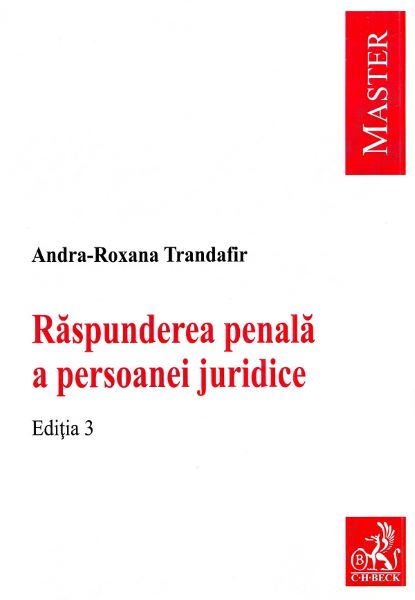 Cartea Raspunderea penala a persoanei juridice Ed.3 de Raspunderea penala a persoanei juridice Ed.3