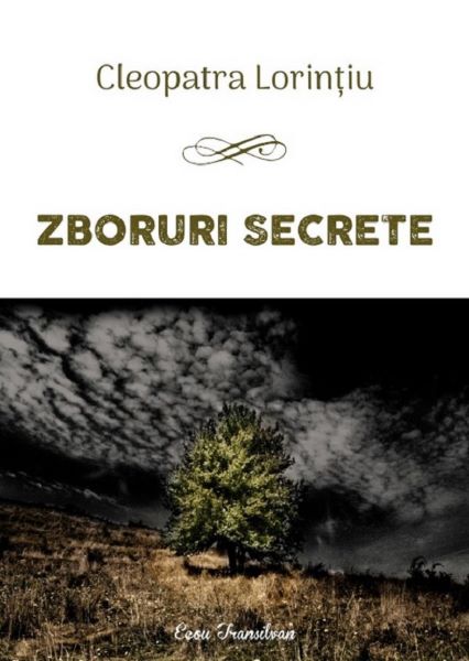 Cartea Zboruri secrete de Cleopatra Lorintiu