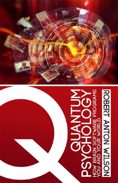 Cartea Quantum Psychology: How Brain Software Programs You and Your World de Quantum Psychology: How Brain Software Programs You and Your World