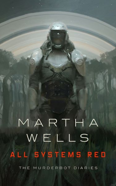 Cartea All Systems Red. The Murderbot Diaries #1 de Martha Wells