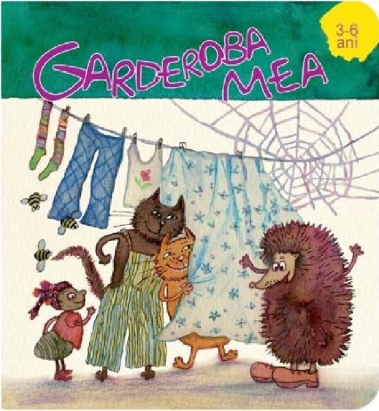 Cartea Garderoba mea 3-6 ani de Arcadie Suceveanu
