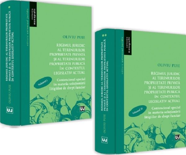 Cartea Pachet: Regimul juridic al terenurilor proprietate privata Vol.1 + Vol.2 de Oliviu Puie