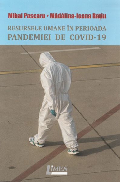 Cartea Resursele umane in perioada pandemiei de Covid-19 de Resursele umane in perioada pandemiei de Covid-19