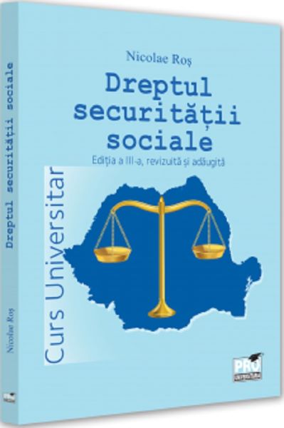 Dreptul securitatii sociale. Curs universitar, Nicolae Ros – copertă