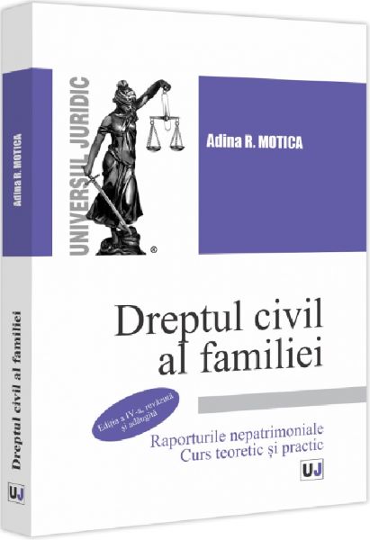 Cartea Dreptul civil al familiei. Raporturile nepatrimoniale. Curs teoretic si practic Ed.4 de Adina R. M