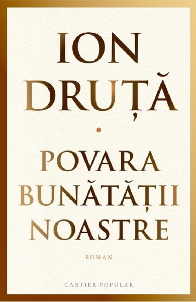 Cartea Povara bunatatii noastre de Povara bunatatii noastre
