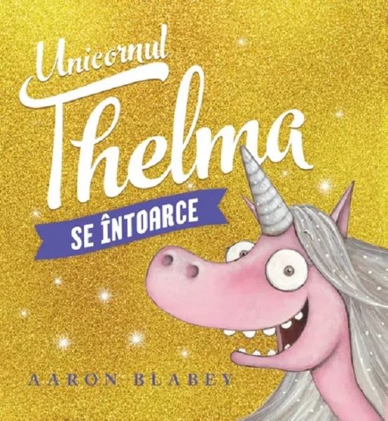 Cartea Unicornul Thelma se intoarce
