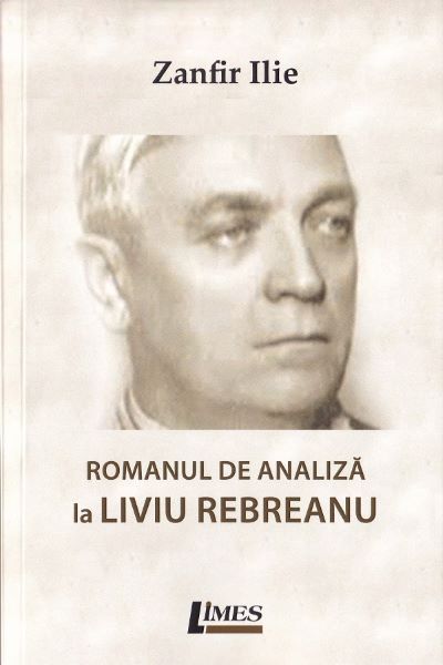 Cartea Romanul de analiza la Liviu Rebreanu de Romanul de analiza la Liviu Rebreanu