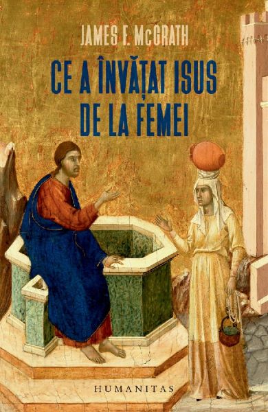 Cartea Ce a invatat Isus de la femei de James F. Mcgrath