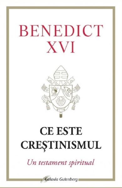 Cartea Ce este crestinismul. Un testament spiritual de Ce este crestinismul. Un testament spiritual