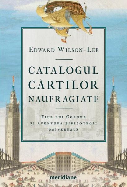 Cartea Catalogul cartilor naufragiate de Edward Wilson-Lee