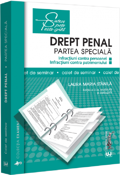Cartea Drept penal. Partea speciala. Caiet de seminar Ed.5 de Laura Maria Stanila
