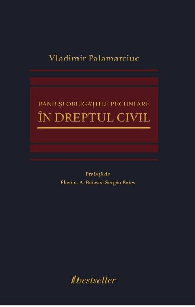 Cartea Banii si obligatiile pecuniare in dreptul civil de Vladimir Palamarciuc