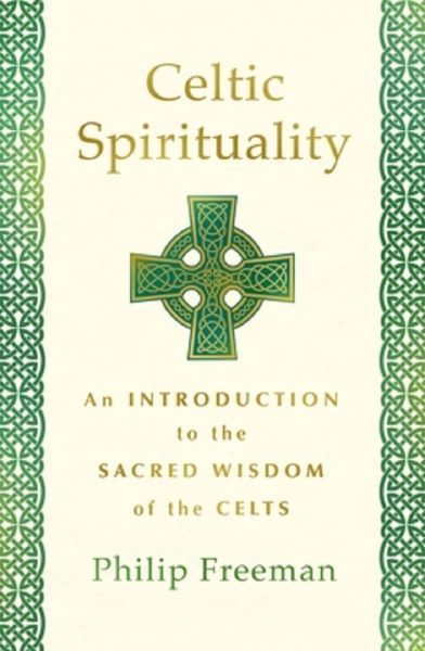Cartea Celtic Spirituality de Philip Freeman