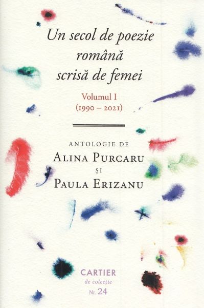 Cartea Un secol de poezie romana scrisa de femei Vol.3 (1990-2021) de Paula Erizanu