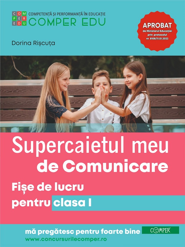 Cartea Supercaietul meu de comunicare - Clasa 1 - Fise de lucru de Supercaietul meu de comunicare - Clasa 1 - Fise de lucru
