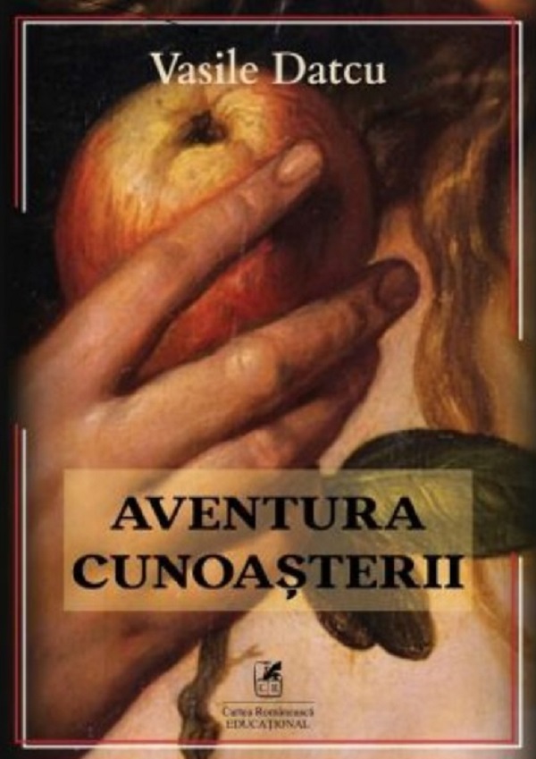Cartea Aventura cunoasterii de Vasile Datcu