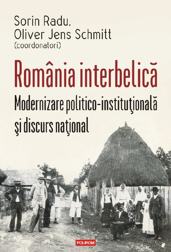 Cartea Romania interbelica de Oliver Jens Schmitt