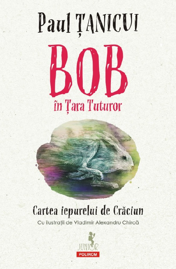Cartea Bob in Tara Tuturor. Cartea iepurelui de Craciun de Bob in Tara Tuturor. Cartea iepurelui de Craciun