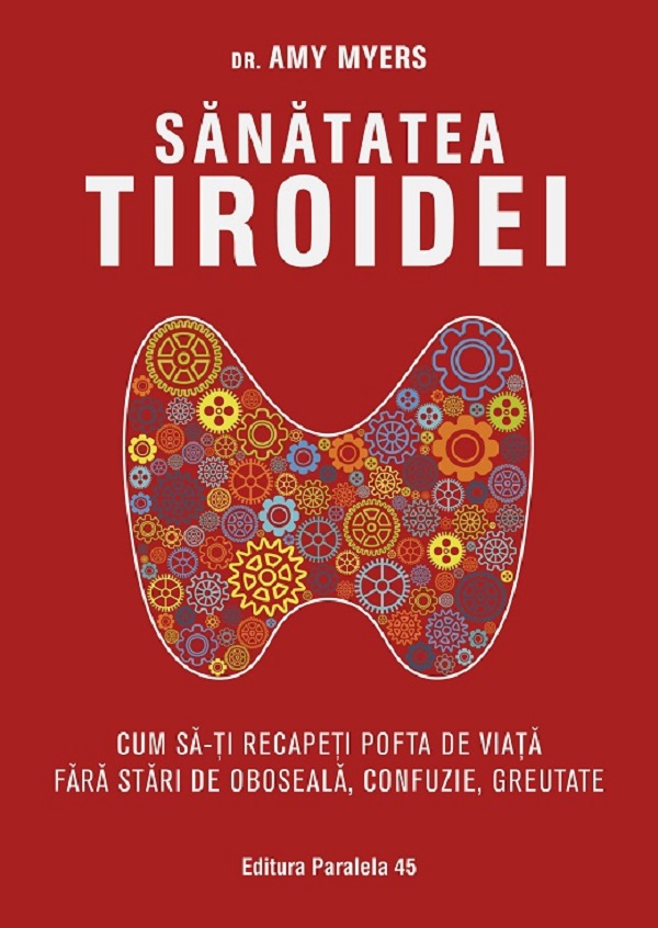 Cartea Sanatatea tiroidei de Amy Myers