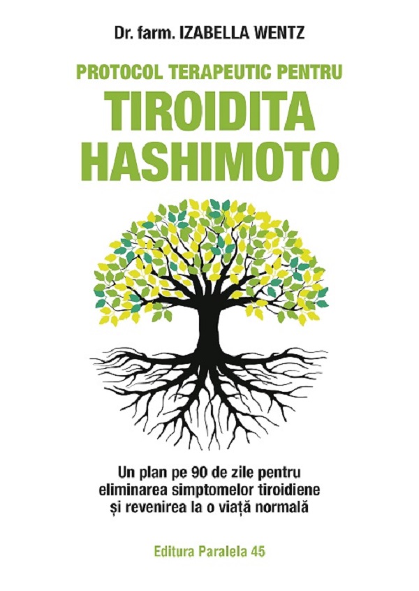 Cartea Protocol terapeutic pentru tiroidita Hashimoto de Protocol terapeutic pentru tiroidita Hashimoto