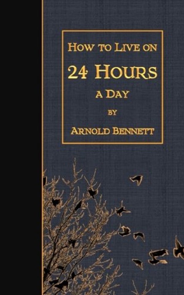 Cartea How to Live on 24 Hours a Day de How to Live on 24 Hours a Day