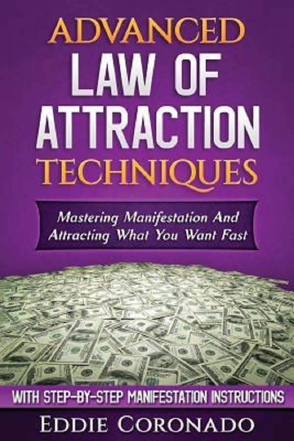 Advanced Law of Attraction Techniques, Eddie Coronado – copertă