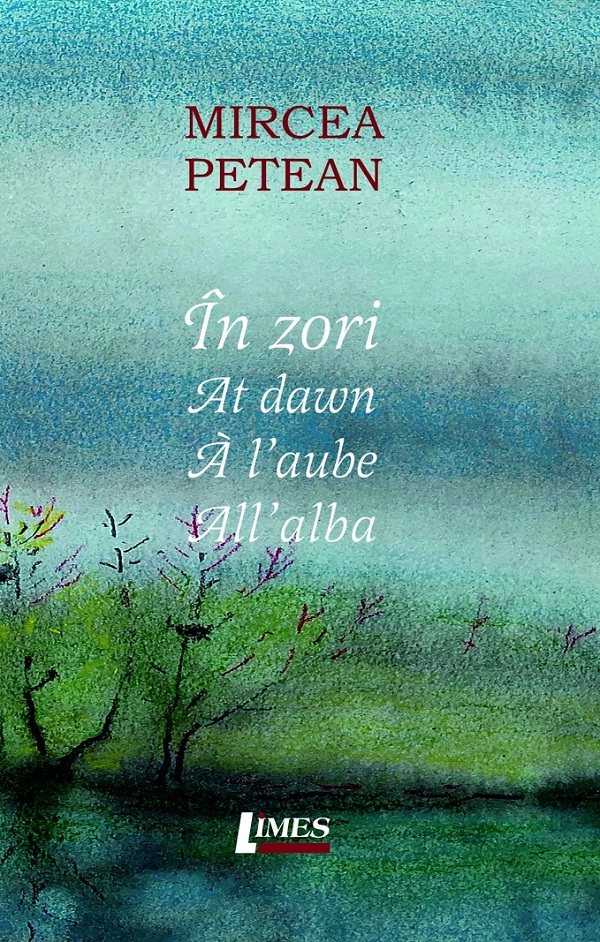 Cartea In zori. At dawn. A l'aube. All alba de Mircea Petean