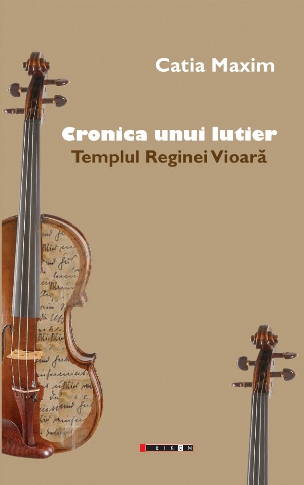 Cartea Cronica unui lutier de Catia Maxim