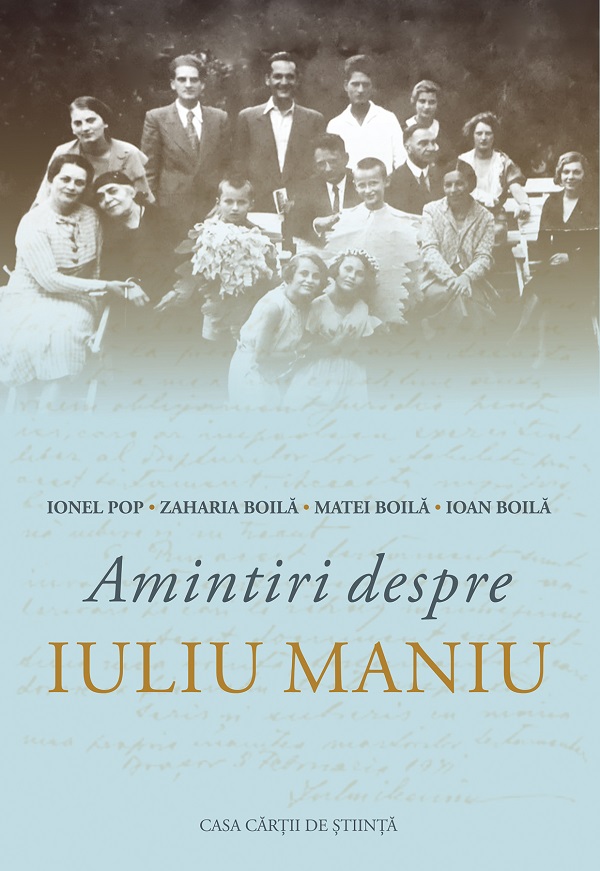 Cartea Amintiri despre Iuliu Maniu de Ionel Pop