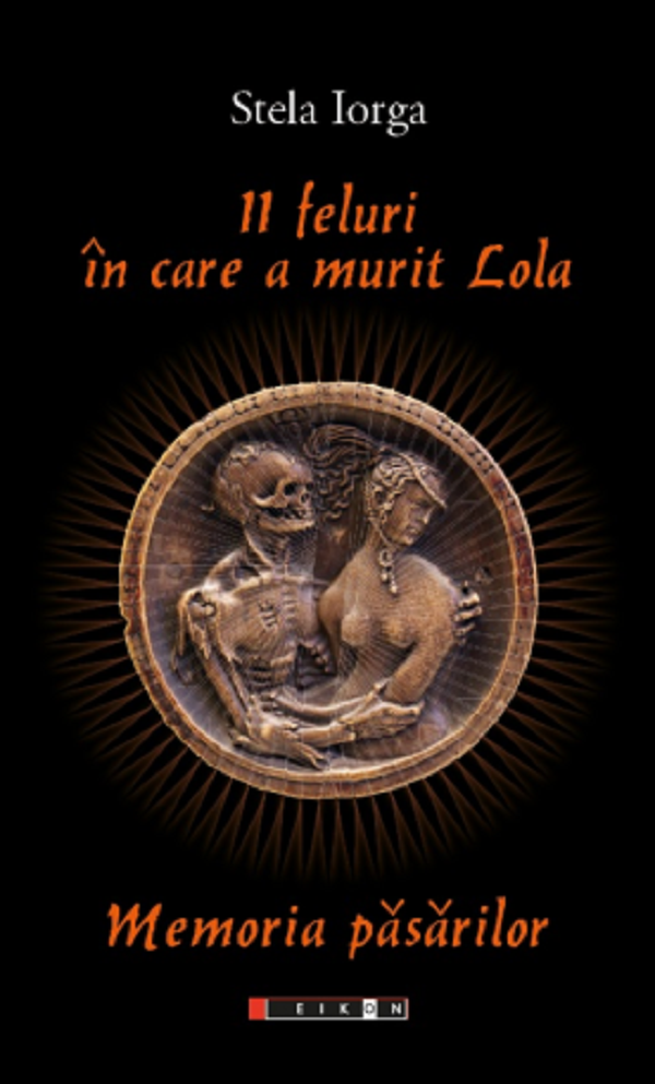 Cartea 11 feluri in care a murit lola. Memoria pasarilor de 11 feluri in care a murit lola. Memoria pasarilor