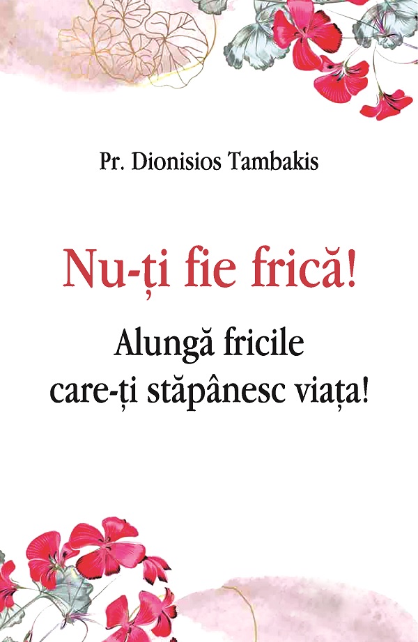 Cartea Nu-ti fie frica! Alunga fricile care-ti stapanesc viata! de Nu-ti fie frica! Alunga fricile care-ti stapanesc viata!