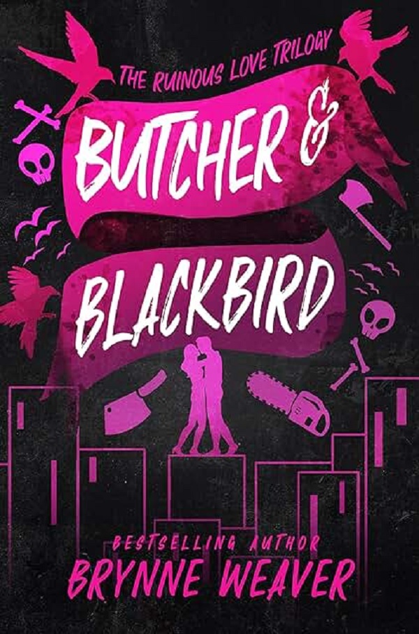 Cartea Butcher and Blackbird. The Ruinous Love Trilogy #1 de Brynne Weaver