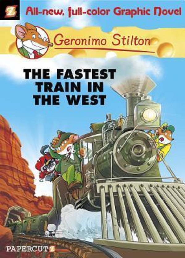 Cartea The Fastest Train In the West. Geronimo Stilton Graphic Novels #13 de Geronimo Stilton