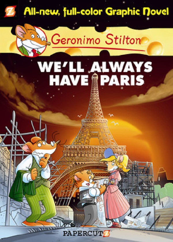 Cartea We'll Always Have Paris. Geronimo Stilton Graphic Novels #11 de Geronimo Stilton