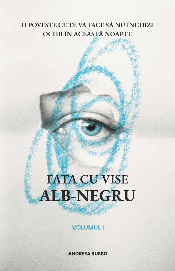 Cartea Fata cu vise alb-negru Vol.1 de Andreea Russo