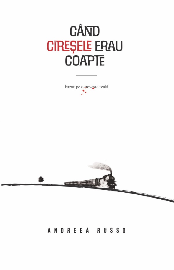 Cartea Cand ciresele erau coapte de Andreea Russo