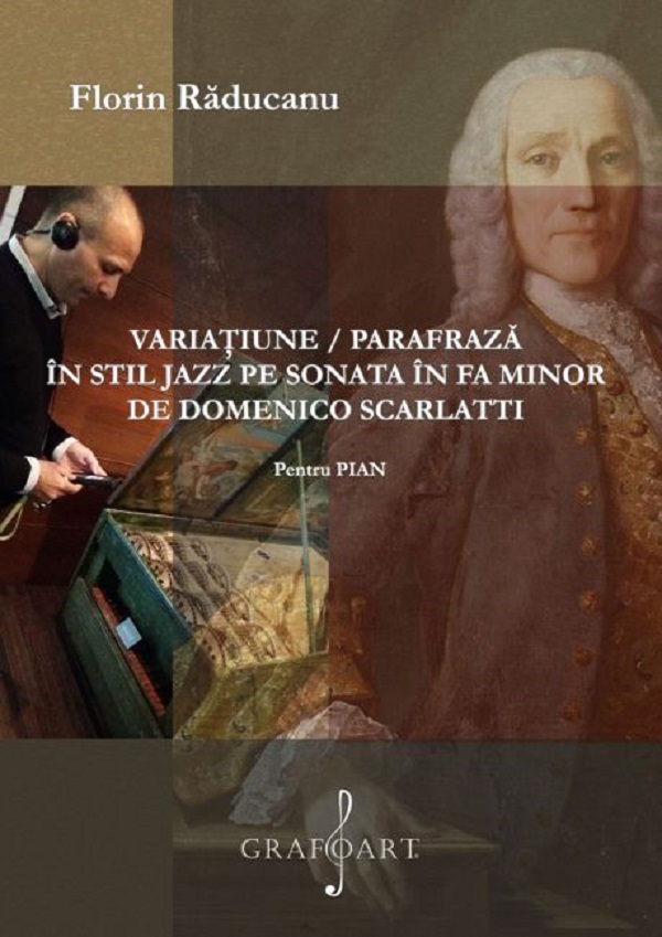 Cartea Variatiune parafraza in stil jazz pe sonata in Fa minor de Domenico Scarlatti pentru Pian de Variatiune parafraza in stil jazz pe sonata in Fa minor de Domenico Scarlatti pentru Pian