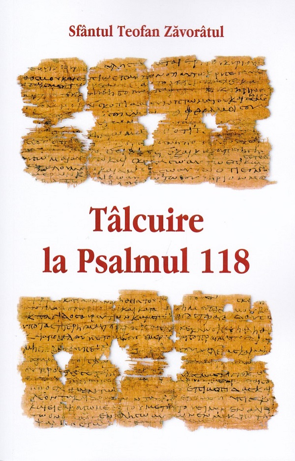 Cartea Talcuire la Psalmul 118 de Teofan Zavoratul