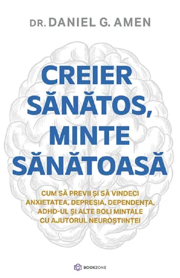 Cartea Creier sanatos, minte sanatoasa de Daniel G. Amen