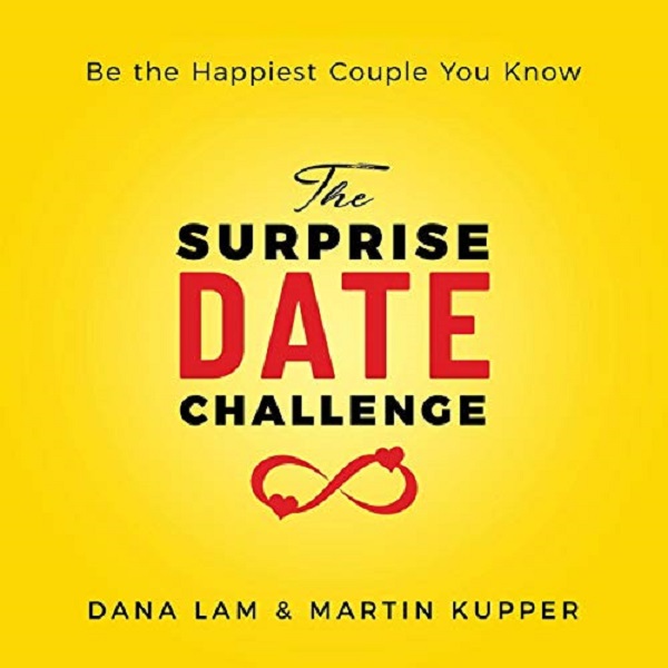 Cartea The Surprise Date Challenge: Be the Happiest Couple You Know de Dana Lam