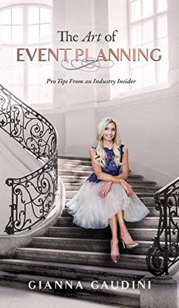 Cartea The Art of Event Planning: Pro Tips from an Industry Insider de Gianna Cardinale Gaudini