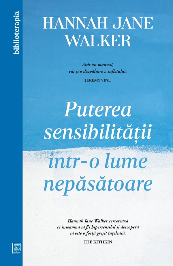 Cartea Puterea sensibilitatii intr-o lume nepasatoare de Hannah Jane Walker