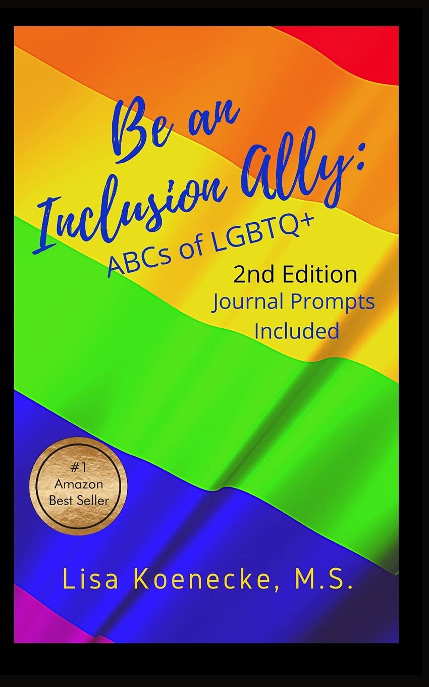 Cartea Be an Inclusion Ally: ABCs of LGBTQ de Lisa Koenecke