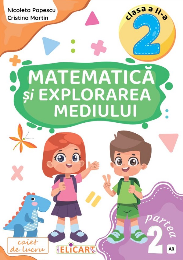 Cartea Matematica si explorarea mediului - Clasa 2 Partea 2 - Caiet (AR) de Nicoleta Popescu
