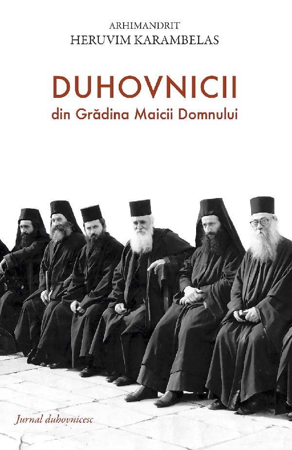Cartea Duhovnicii din Gradina Maicii Domnului. Jurnal duhovnicesc de Heruvim Karambelas