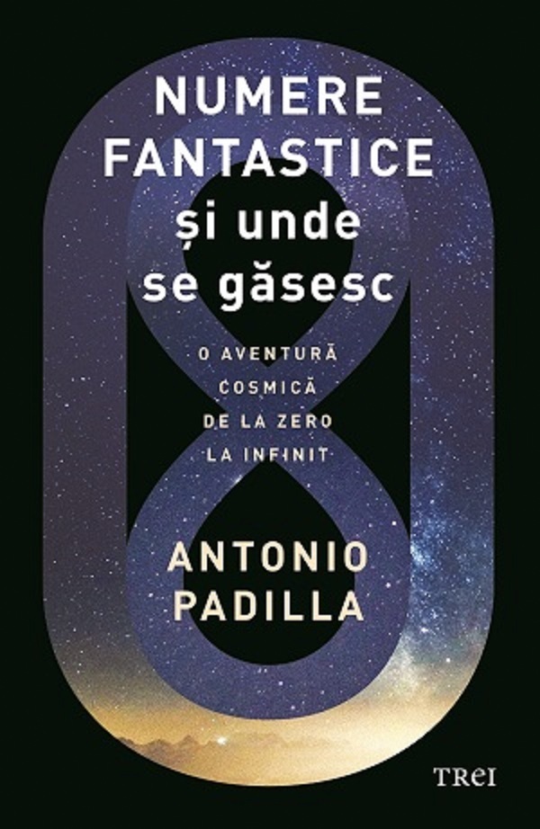 Cartea Numere fantastice si unde se gasesc de Antonio Padilla